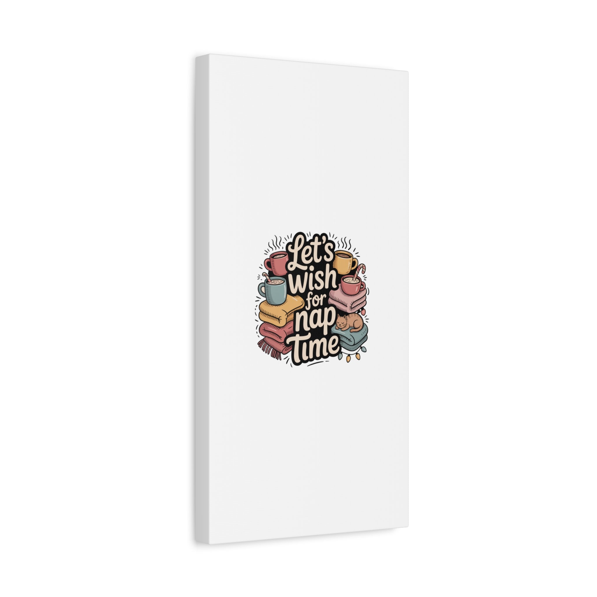 Let’s Wish for Nap Time Canvas | Holiday Burnout, Introvert Humor