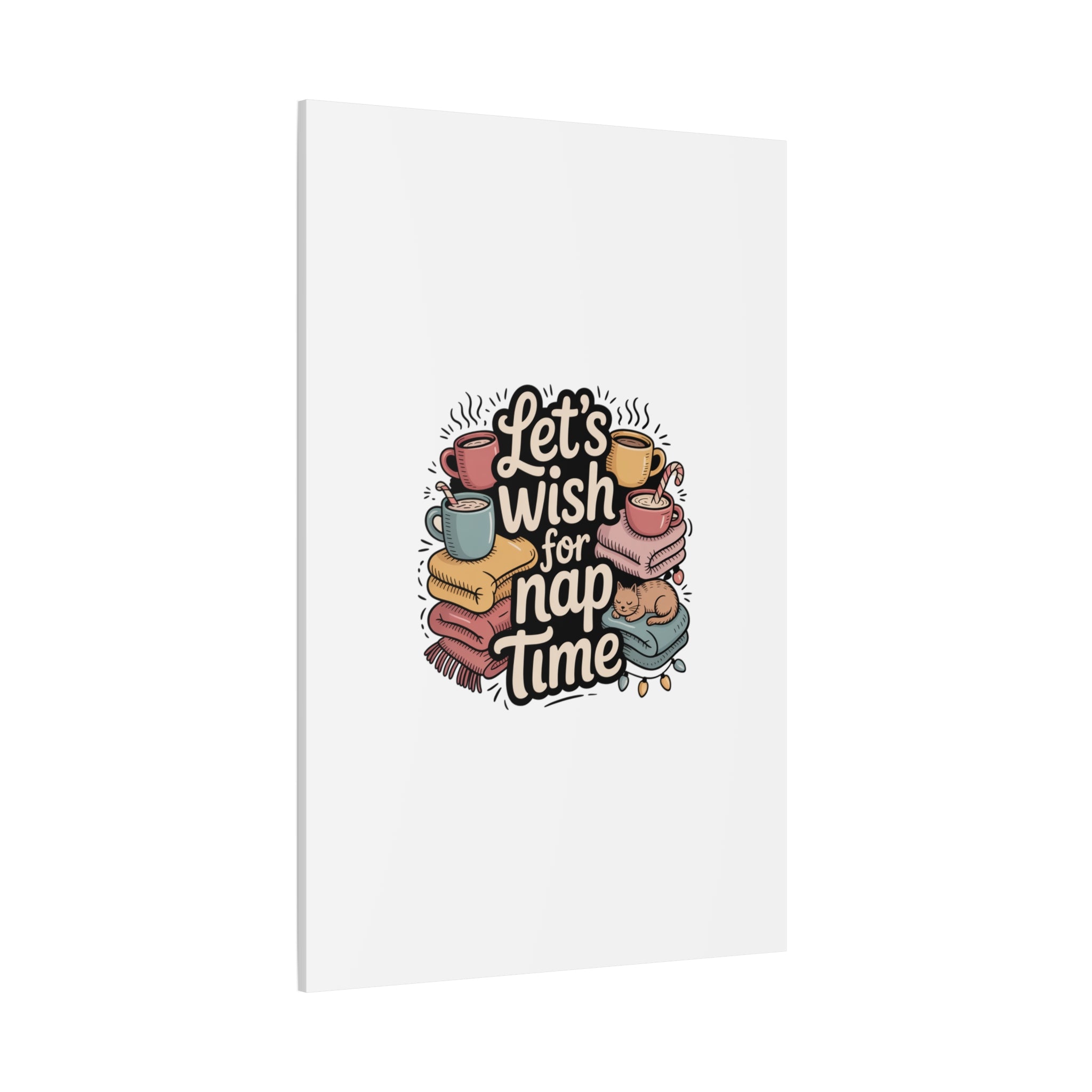 Let’s Wish for Nap Time Canvas | Holiday Burnout, Introvert Humor