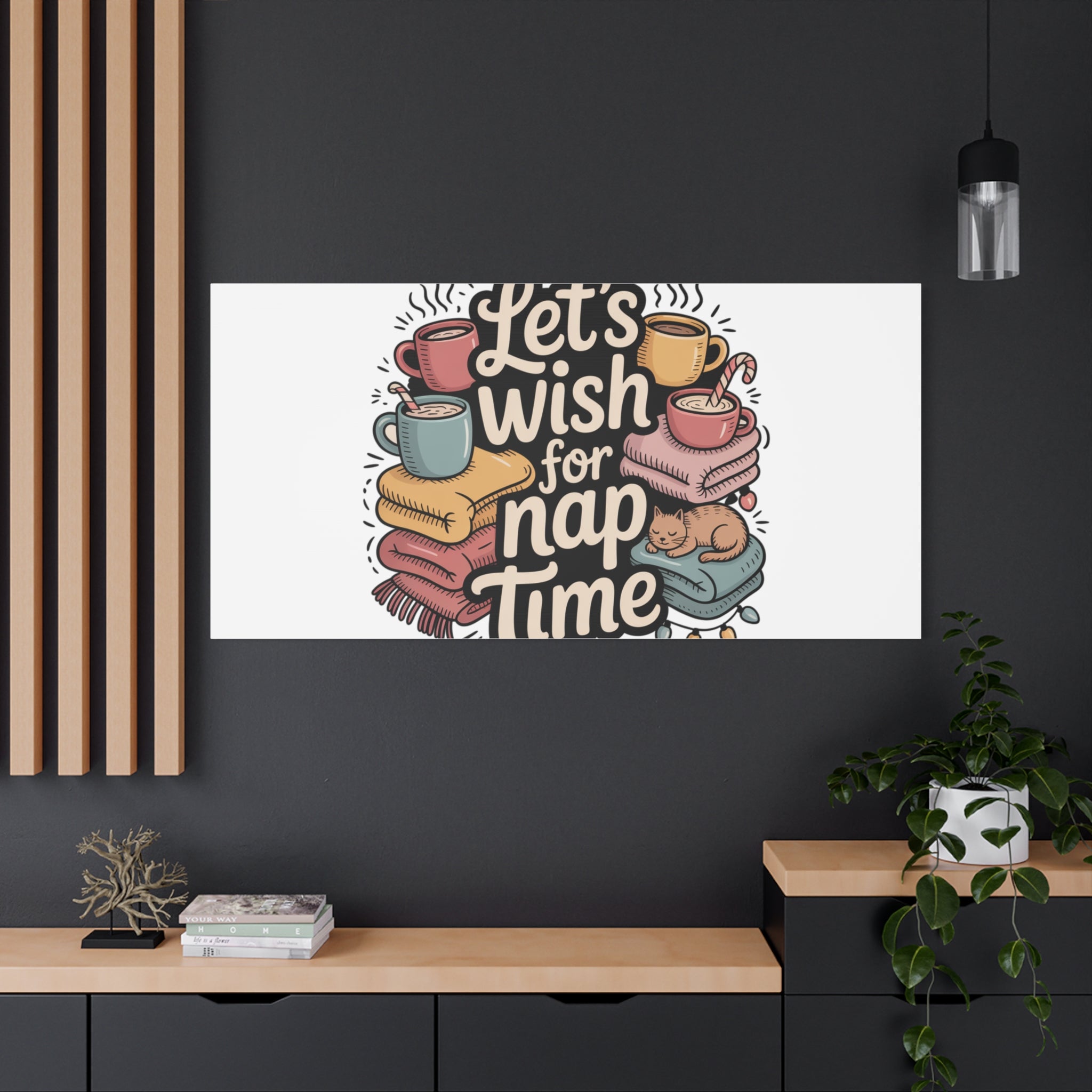Let’s Wish for Nap Time Canvas | Holiday Burnout, Introvert Humor