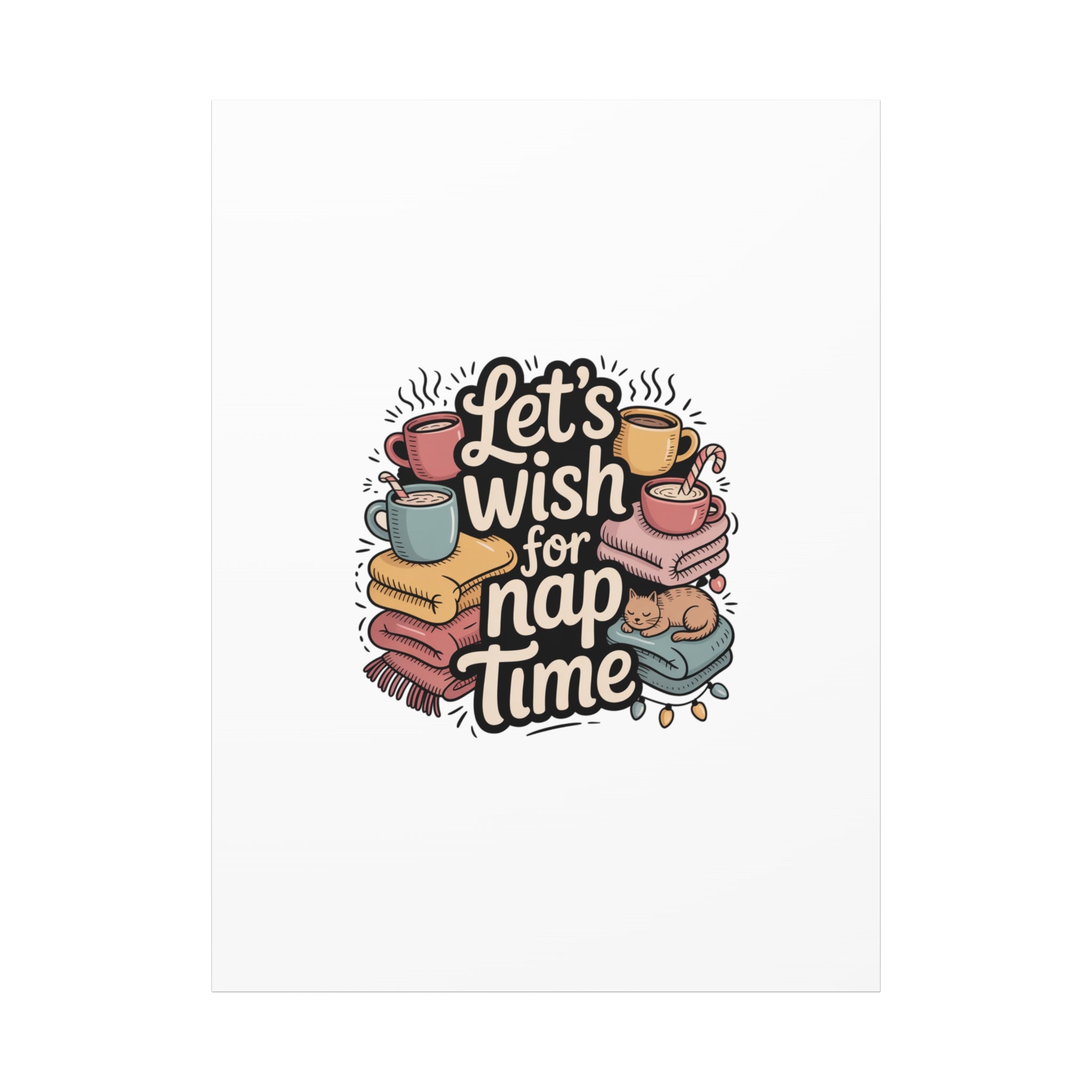 Let’s Wish for Nap Time Canvas | Holiday Burnout, Introvert Humor