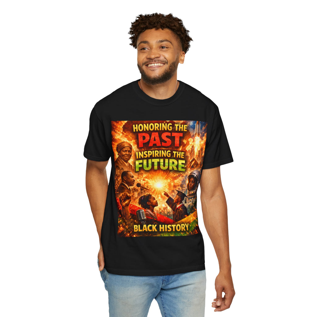 Black History Tribute T-Shirt — "Honoring the Past, Inspiring the Future"