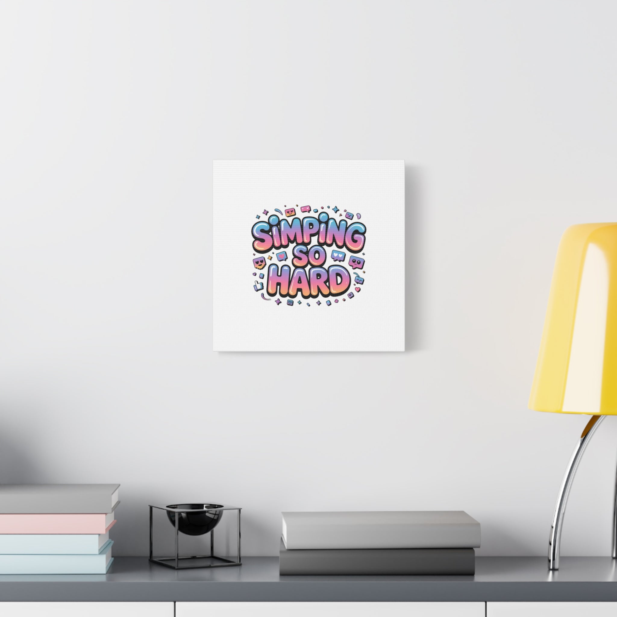 SIMPING SO HARD Canvas | Gen-Z Slang wall art, Internet Lingo print