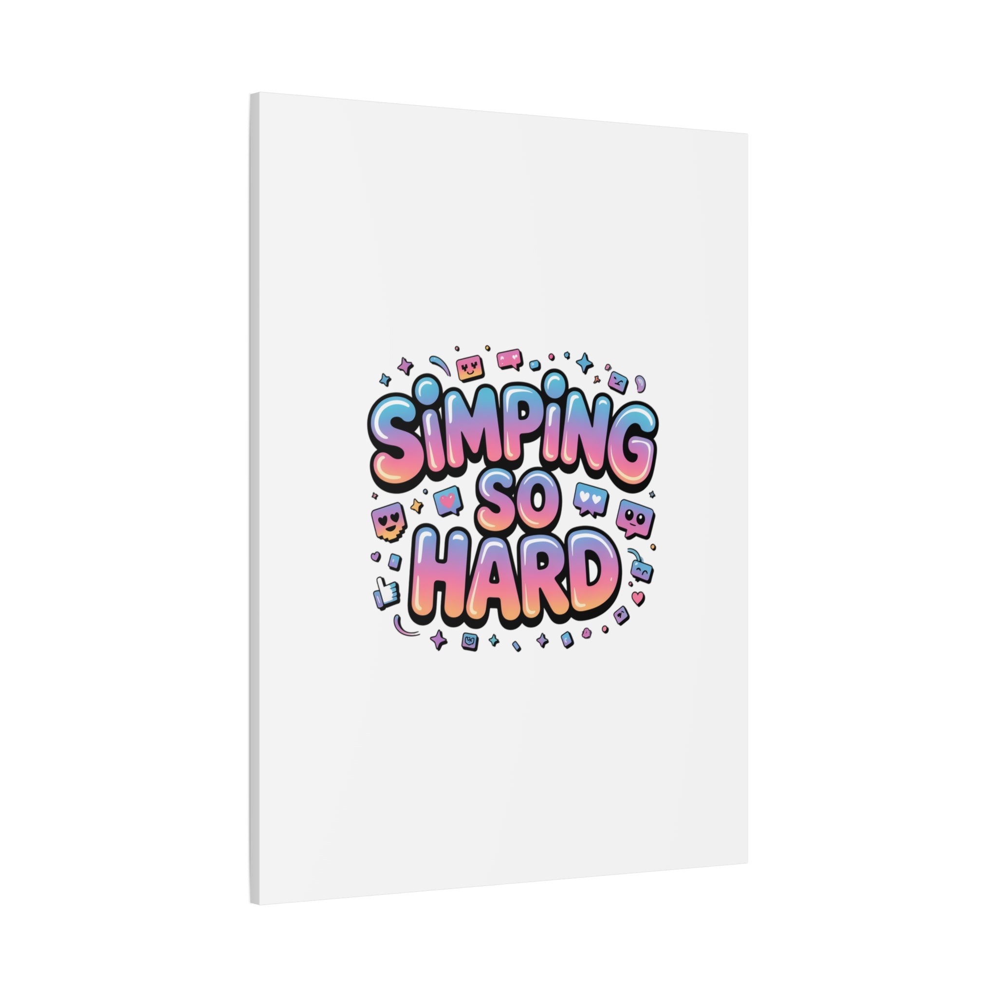 SIMPING SO HARD Canvas | Gen-Z Slang wall art, Internet Lingo print