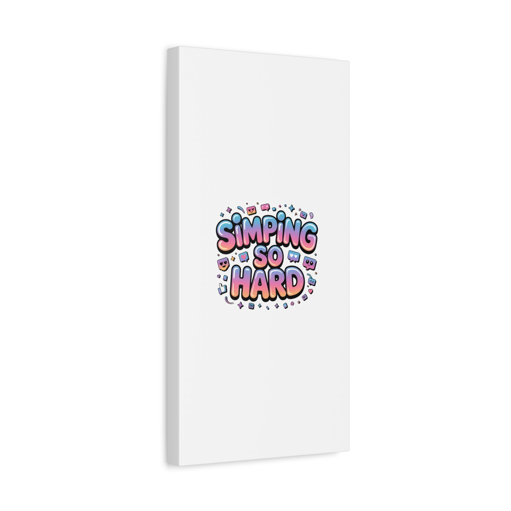 SIMPING SO HARD Canvas | Gen-Z Slang wall art, Internet Lingo print