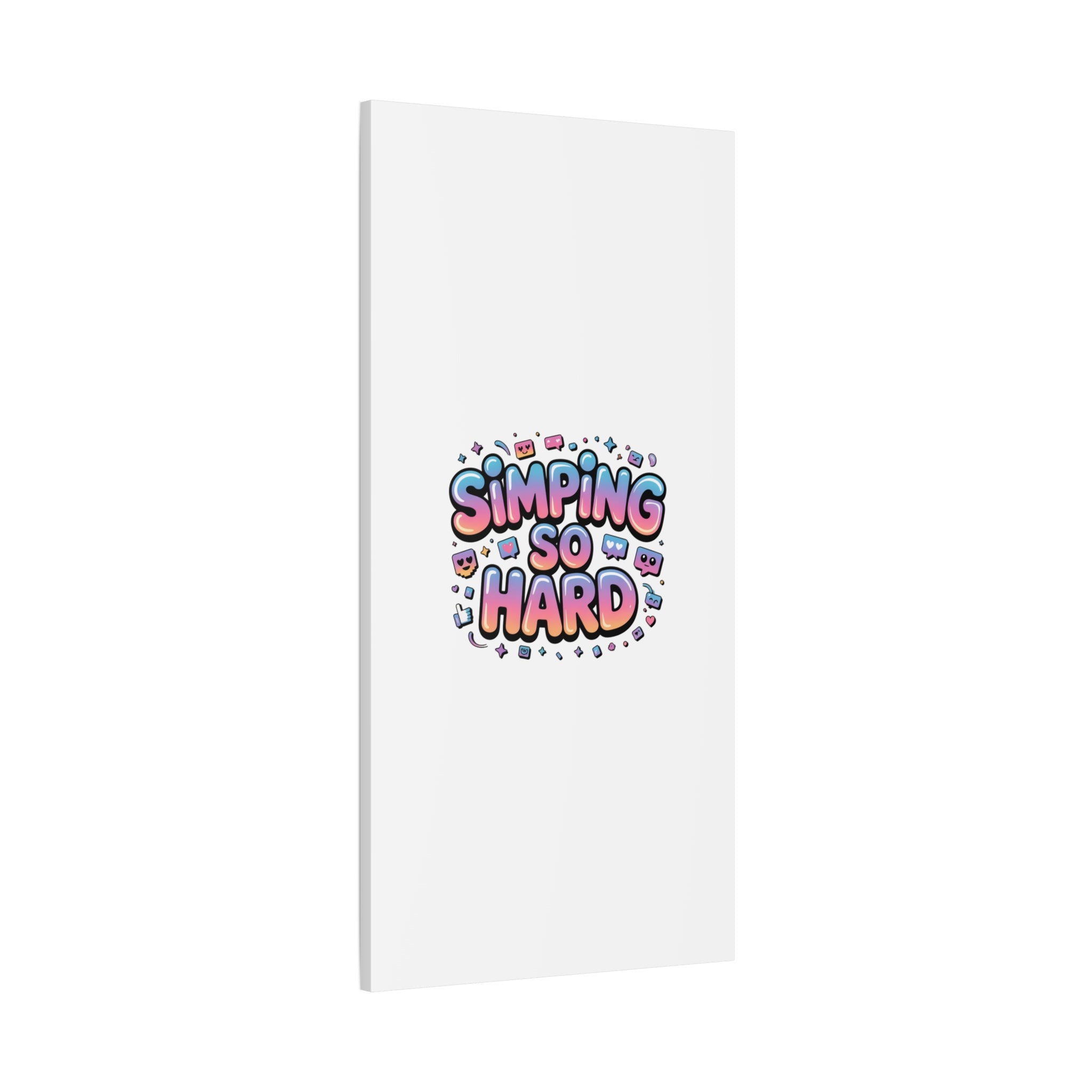 SIMPING SO HARD Canvas | Gen-Z Slang wall art, Internet Lingo print