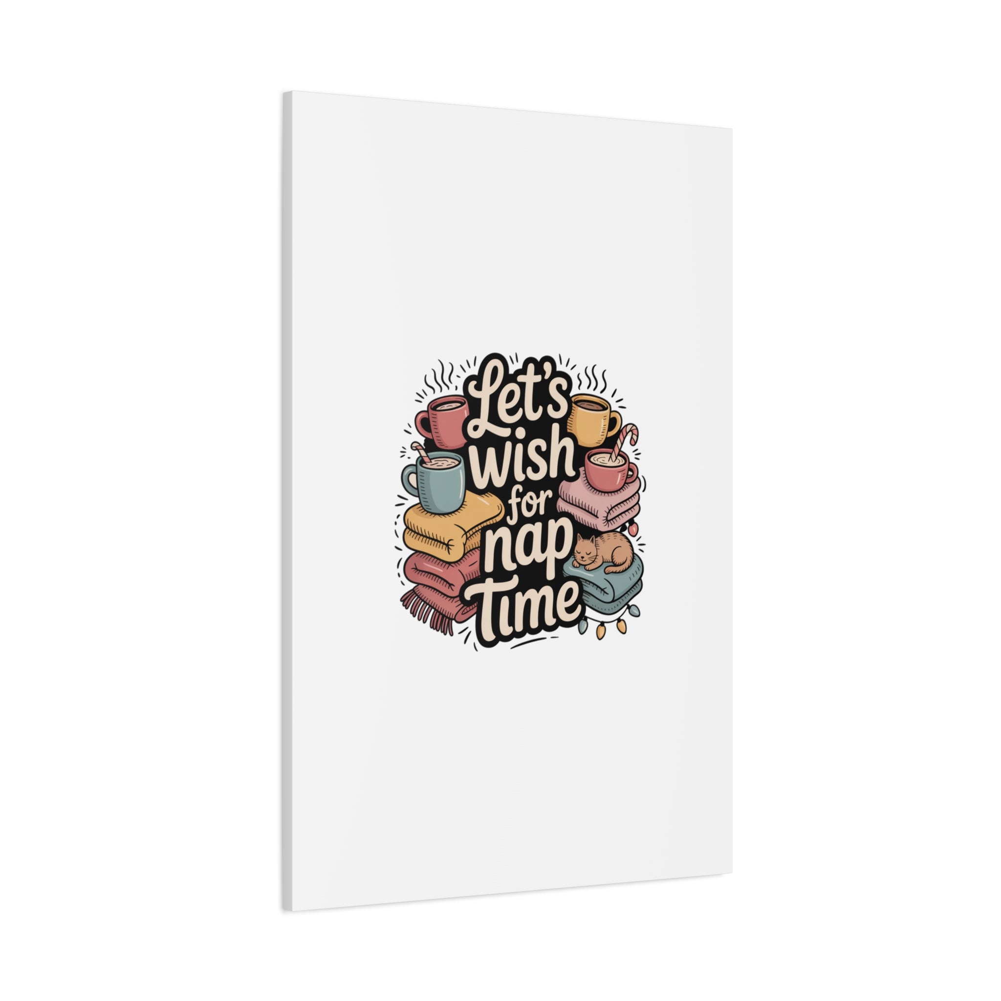 Let’s Wish for Nap Time Canvas | Holiday Burnout, Introvert Humor
