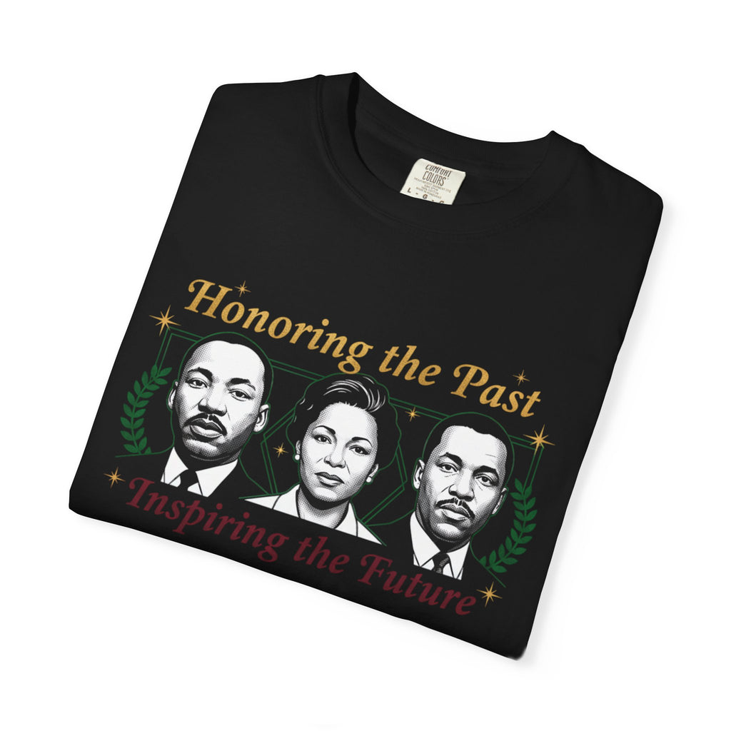 MLK & Civil Rights Leaders T-Shirt — "Honoring the Past, Inspiring the Future"