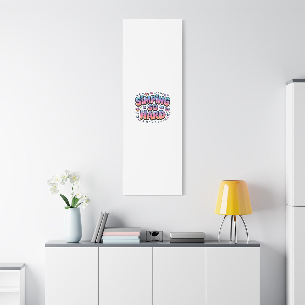 SIMPING SO HARD Canvas | Gen-Z Slang wall art, Internet Lingo print