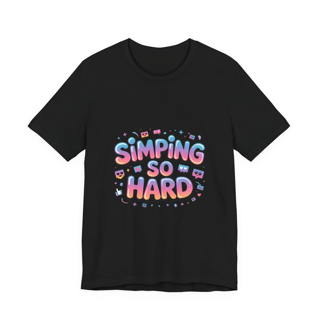 Simping So Hard Tee | slang tee, internet lingo shirt