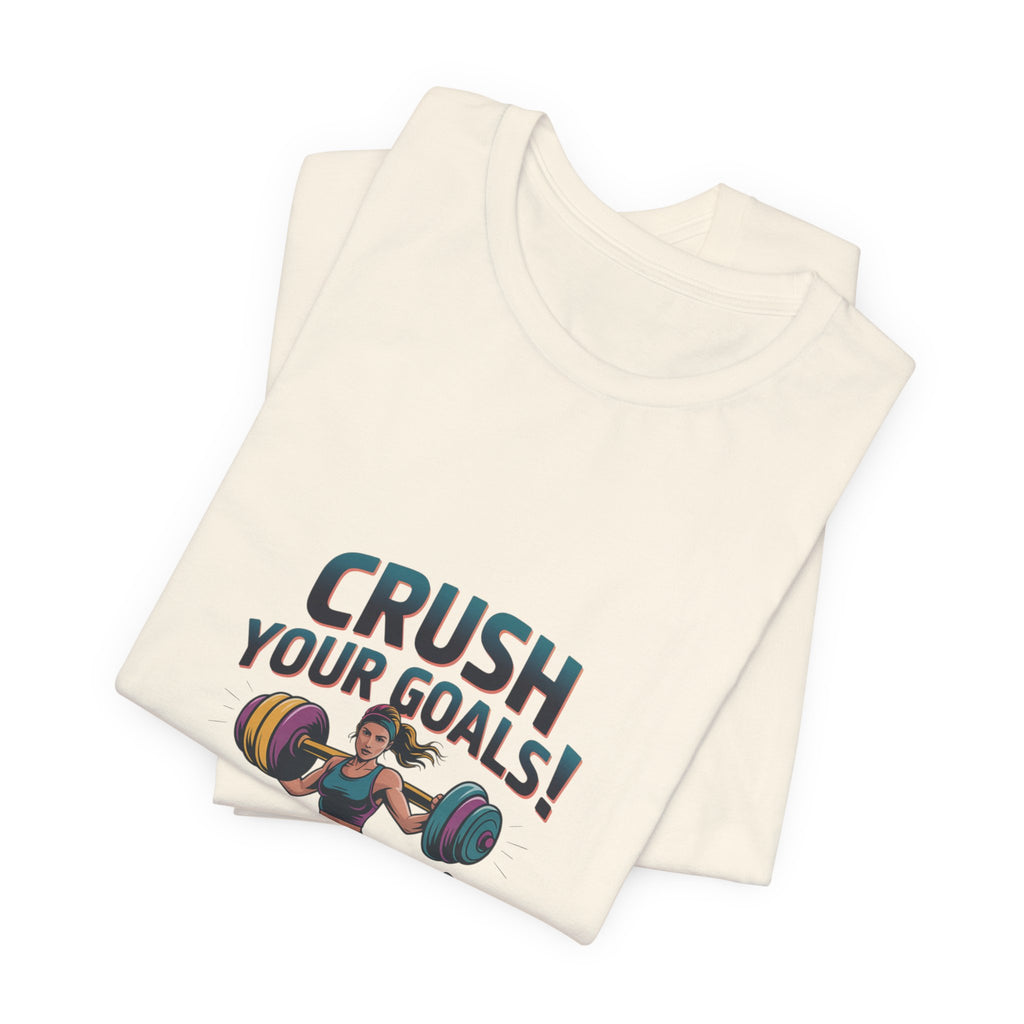 Crush Your Goals T-Shirt | New Year Workout Shirt, Gym Motivation