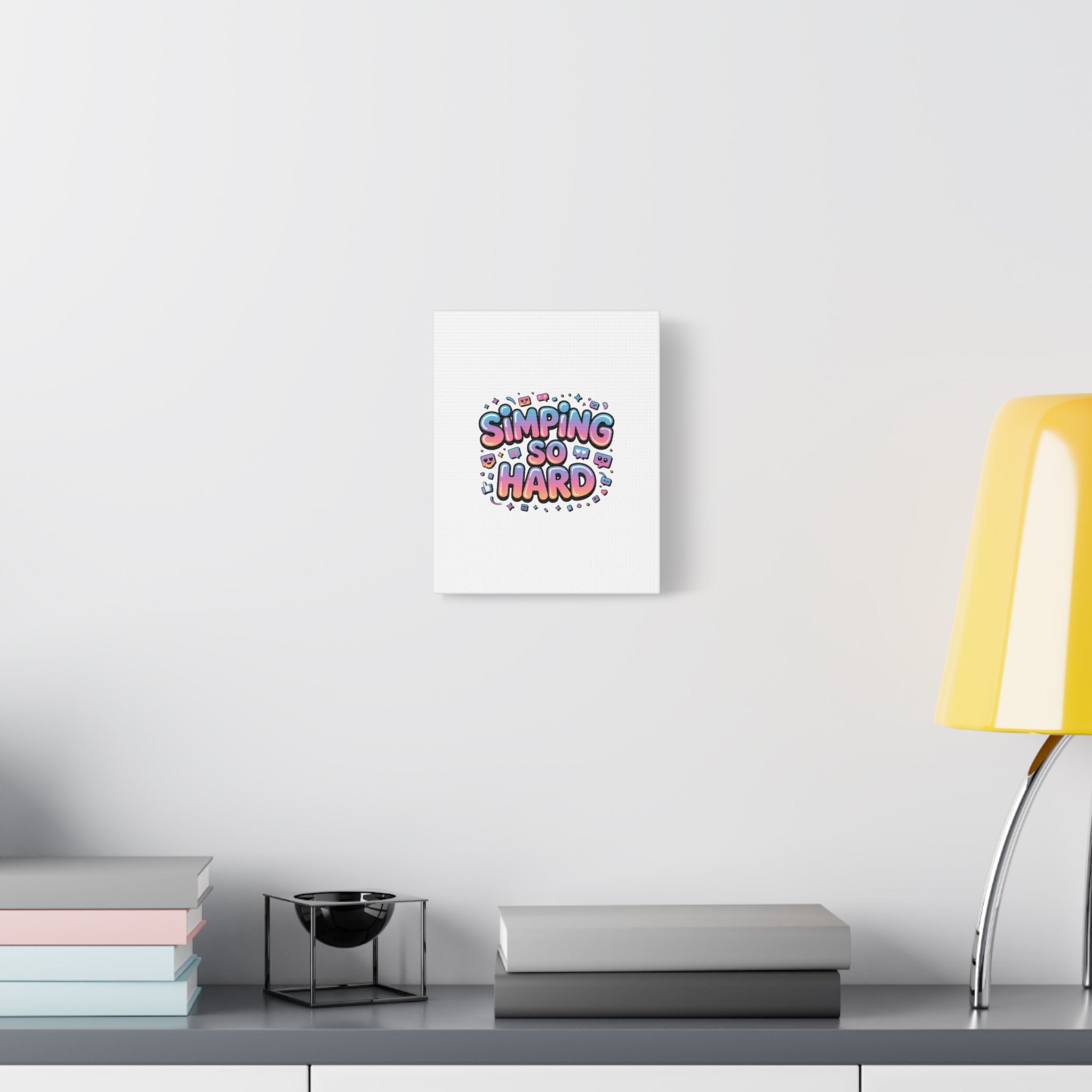 SIMPING SO HARD Canvas | Gen-Z Slang wall art, Internet Lingo print