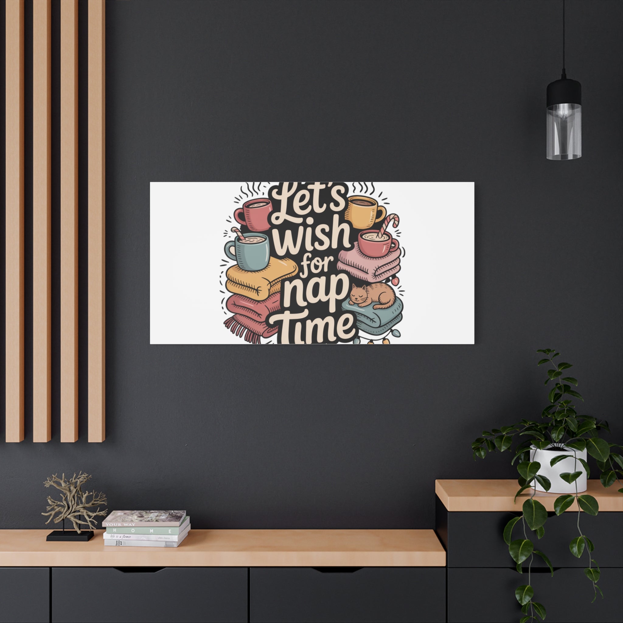 Let’s Wish for Nap Time Canvas | Holiday Burnout, Introvert Humor