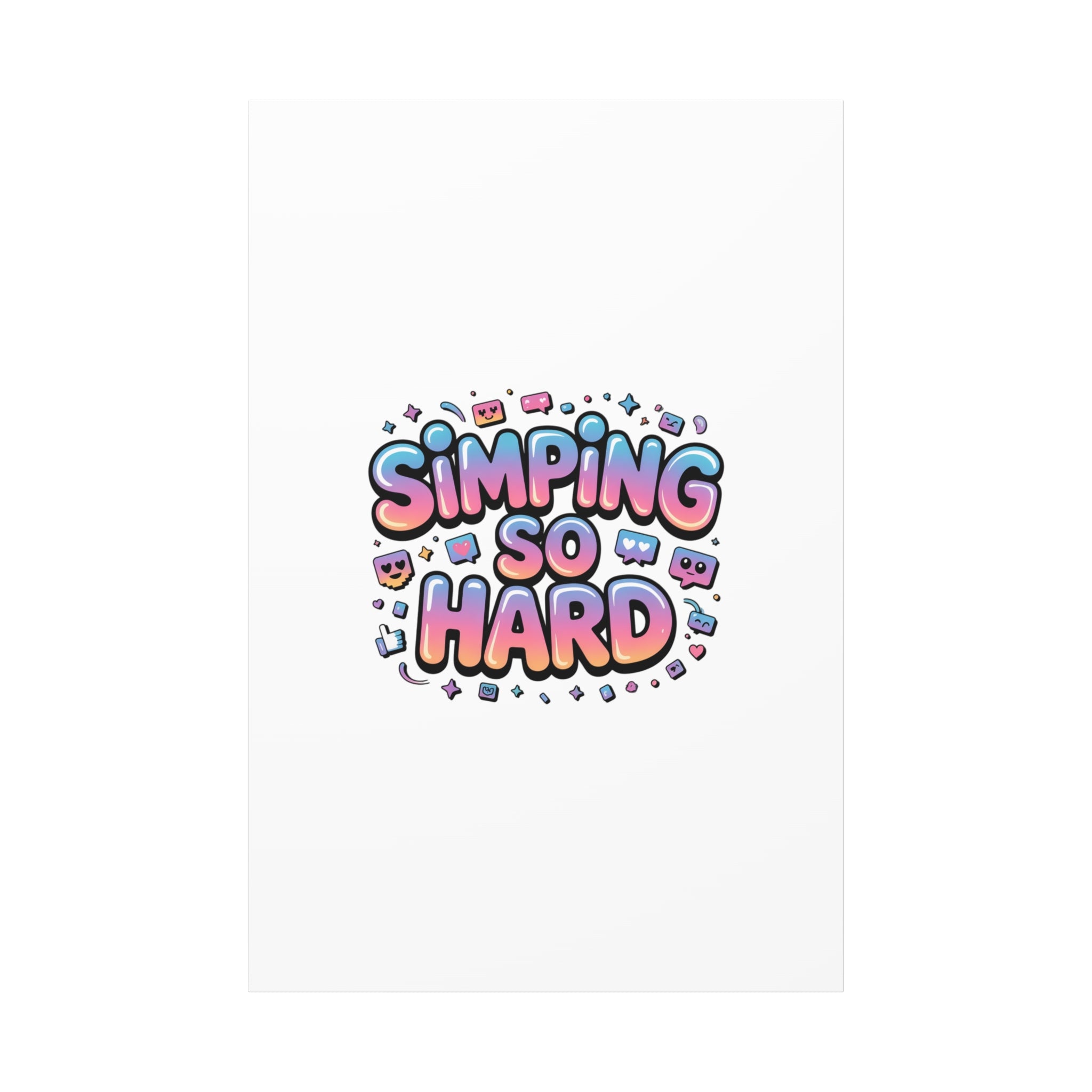 SIMPING SO HARD Canvas | Gen-Z Slang wall art, Internet Lingo print