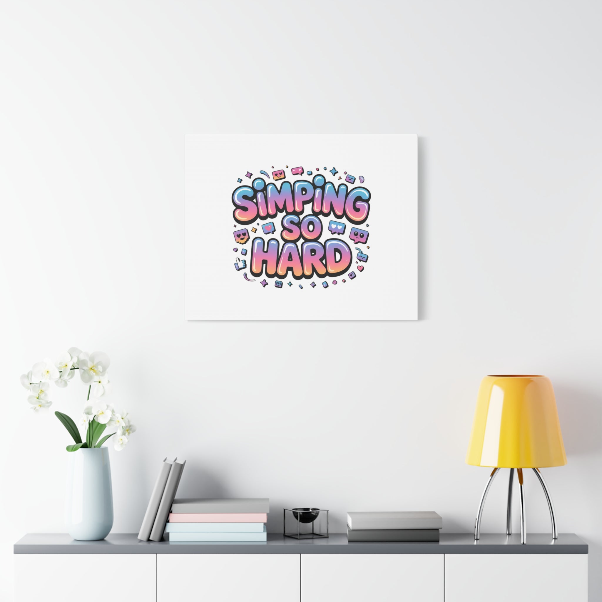 SIMPING SO HARD Canvas | Gen-Z Slang wall art, Internet Lingo print