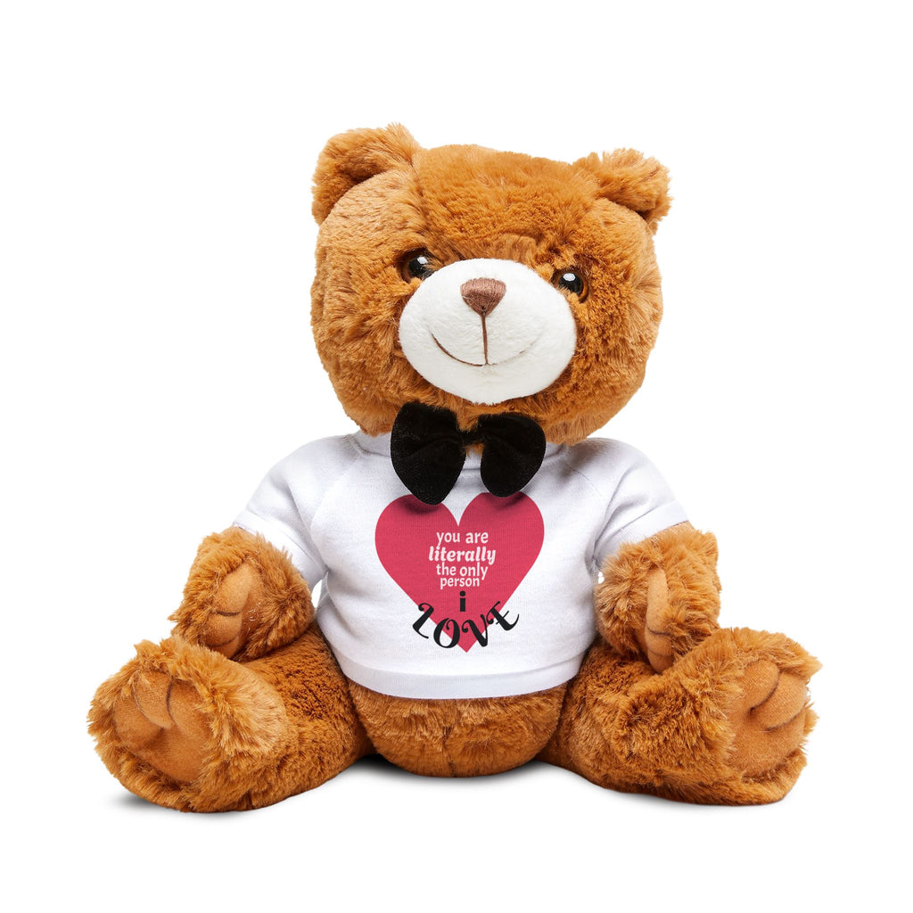Cute Plush Teddy Bear with Heart Tee – 'You Are Literally The Only Person I Like' Gift
