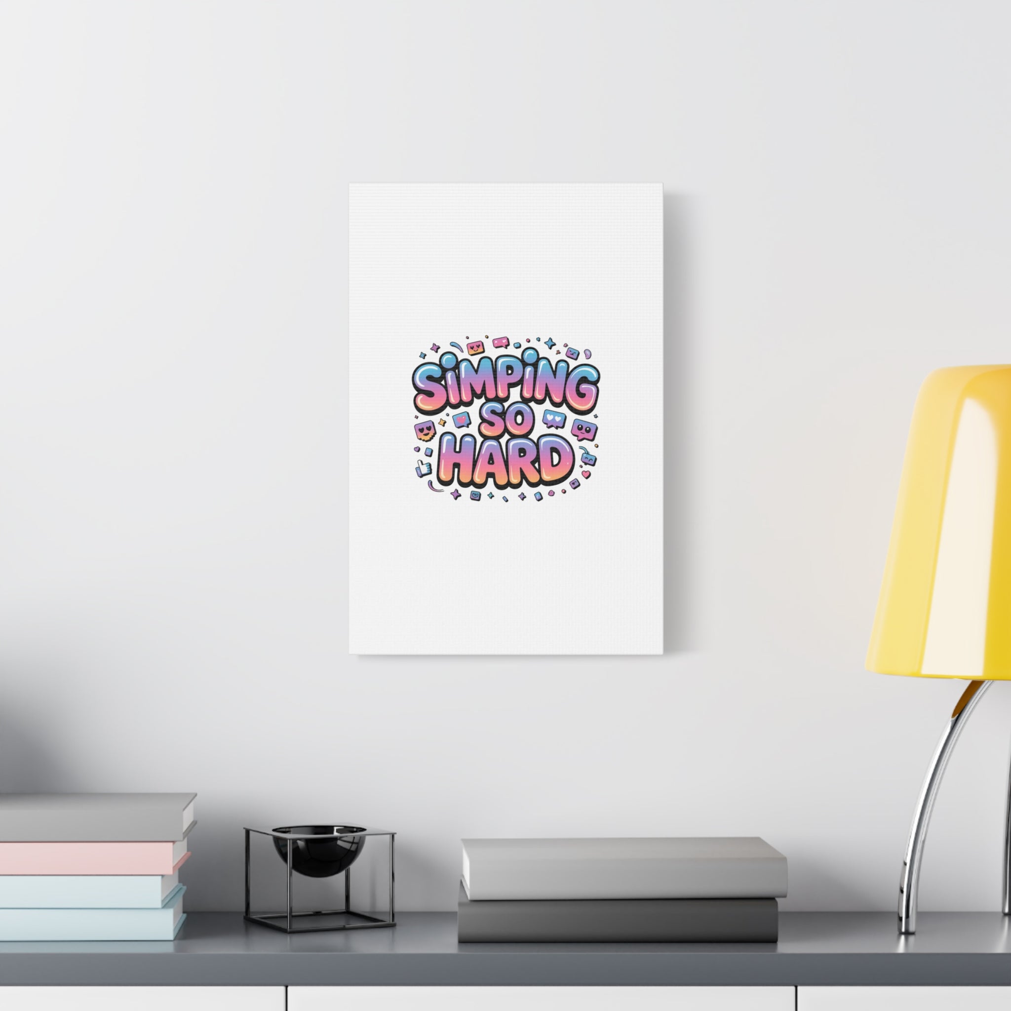 SIMPING SO HARD Canvas | Gen-Z Slang wall art, Internet Lingo print