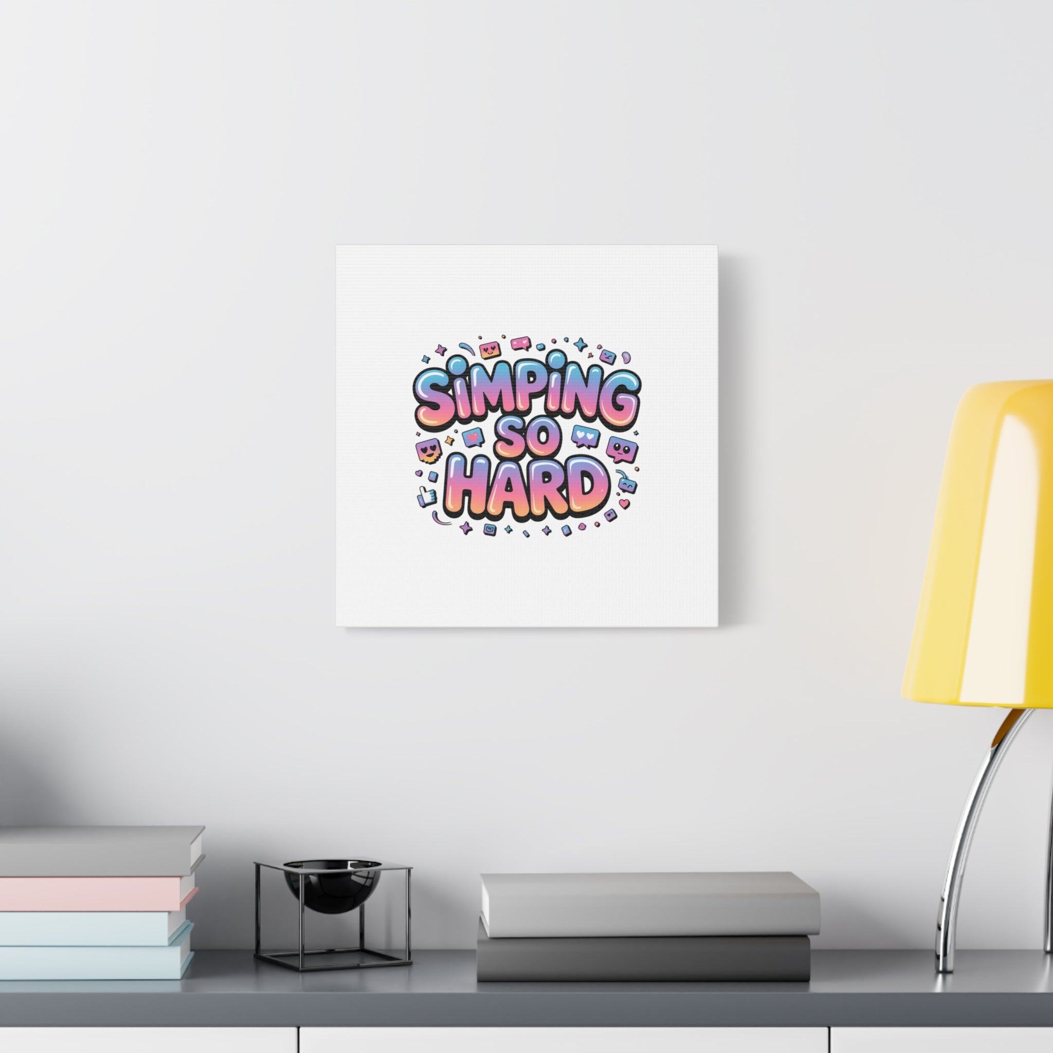 SIMPING SO HARD Canvas | Gen-Z Slang wall art, Internet Lingo print