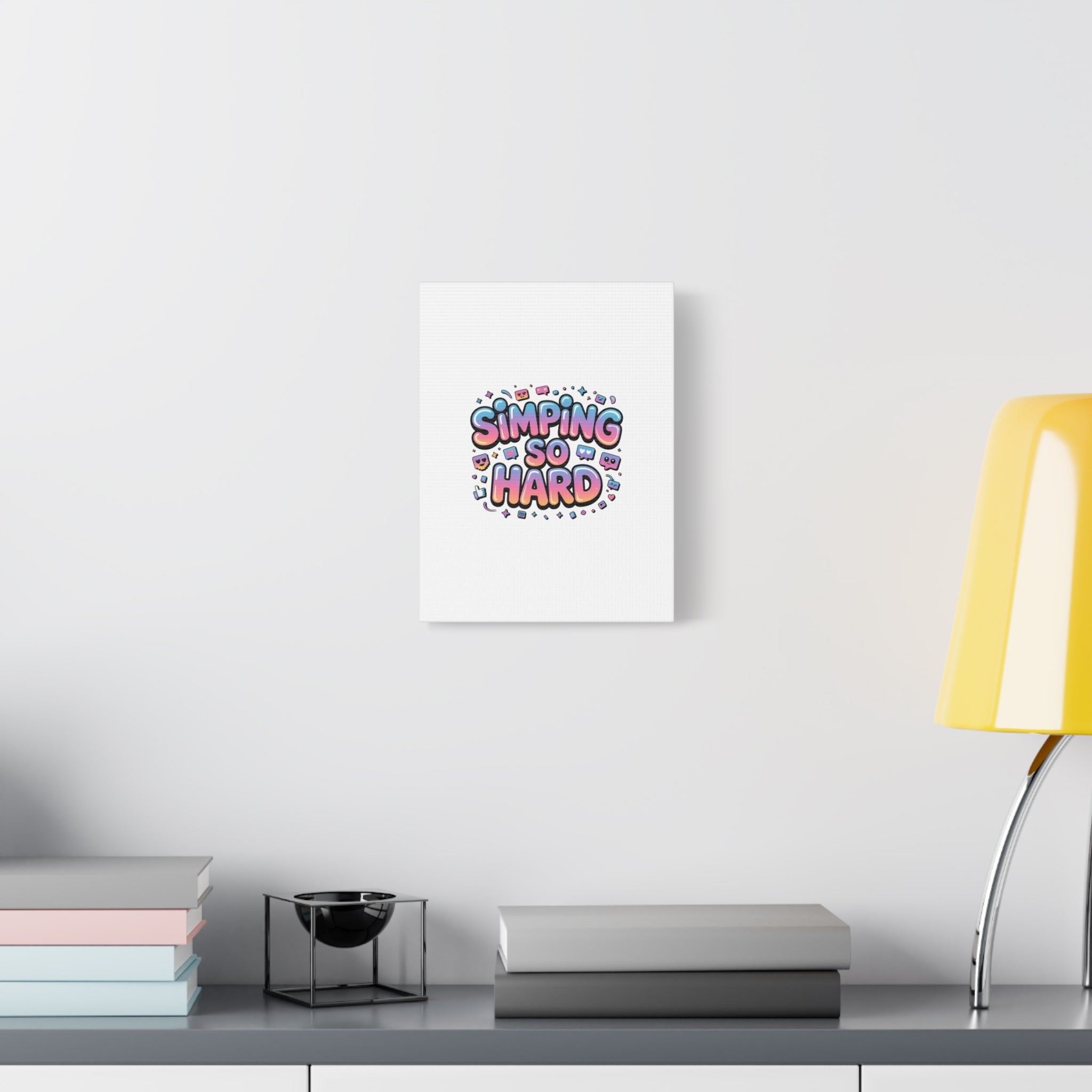 SIMPING SO HARD Canvas | Gen-Z Slang wall art, Internet Lingo print