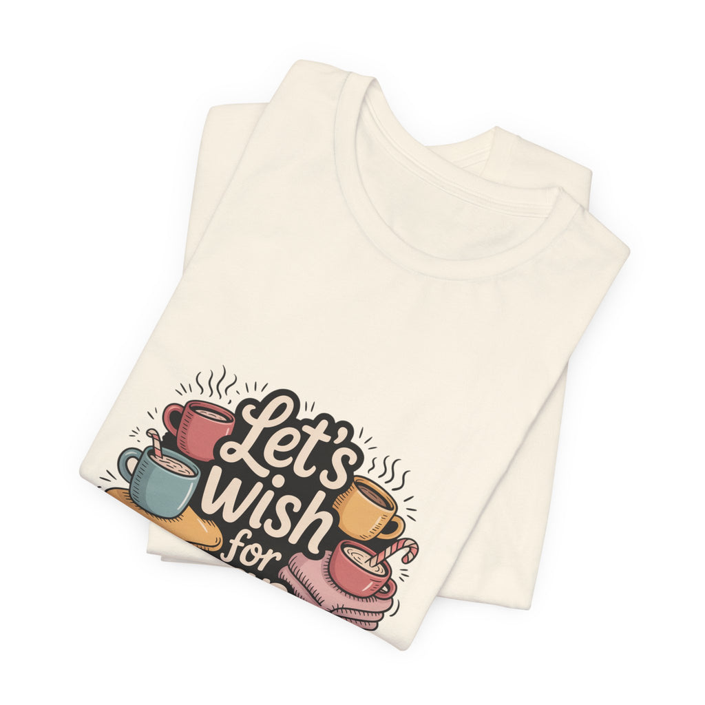 Let’s Wish for Nap Time T-Shirt | festive burnout, social battery low