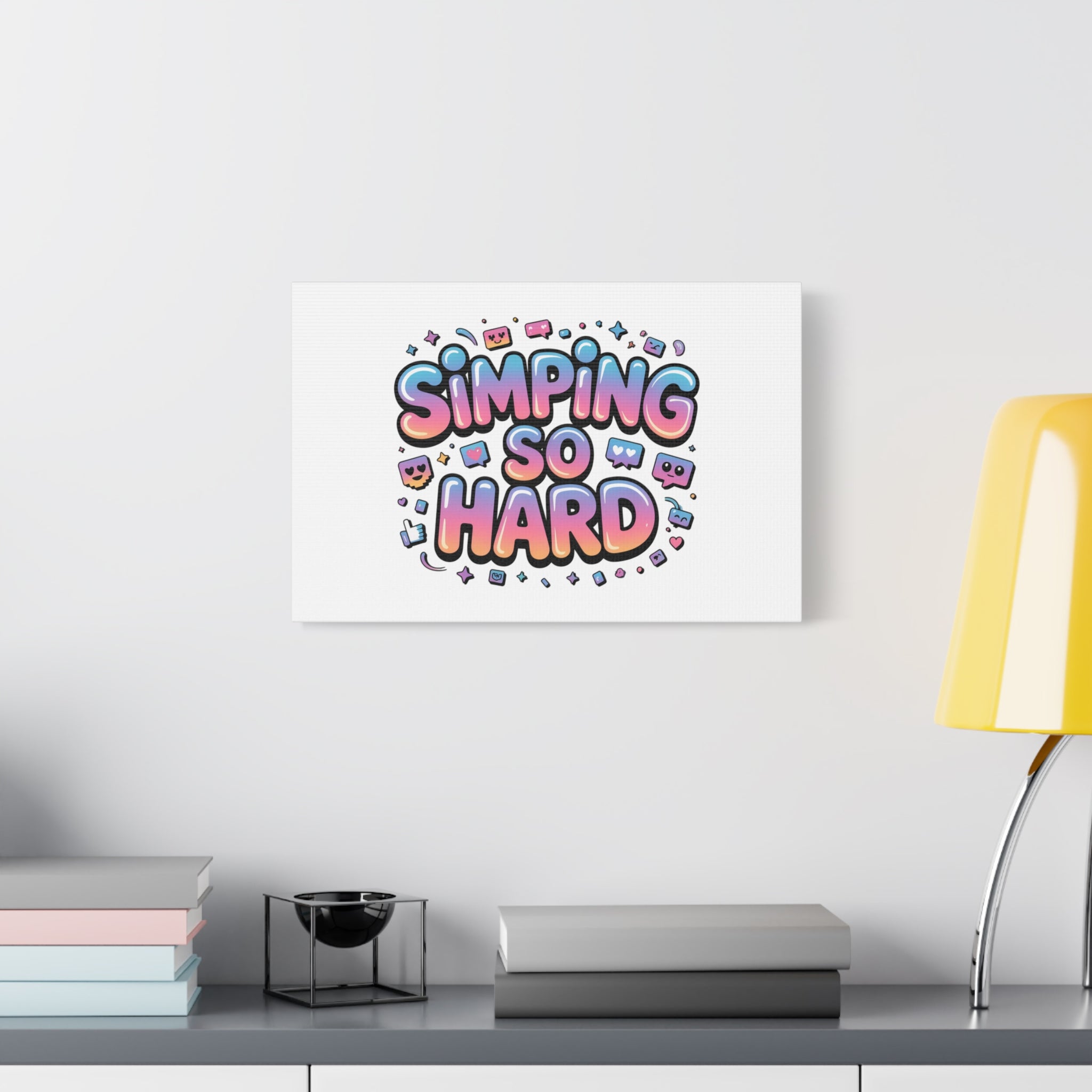 SIMPING SO HARD Canvas | Gen-Z Slang wall art, Internet Lingo print