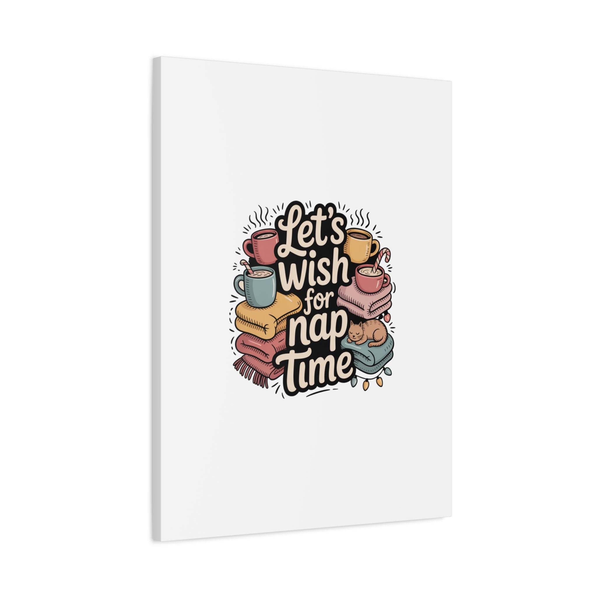 Let’s Wish for Nap Time Canvas | Holiday Burnout, Introvert Humor