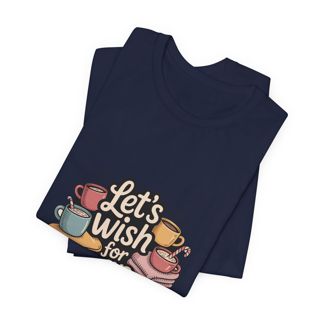 Let’s Wish for Nap Time T-Shirt | festive burnout, social battery low