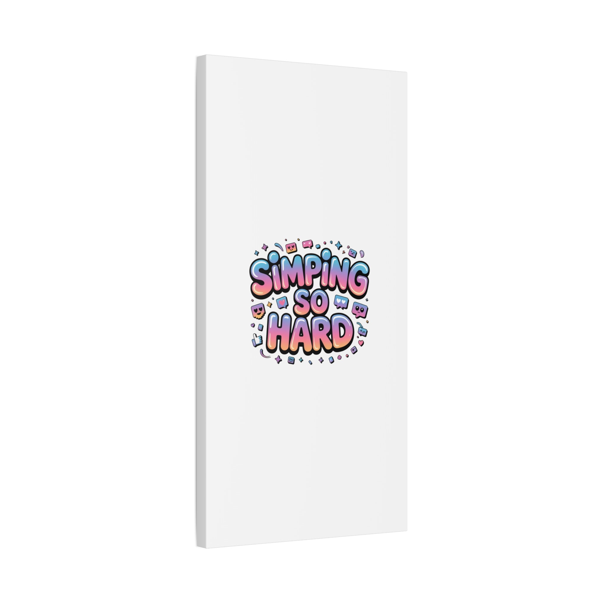 SIMPING SO HARD Canvas | Gen-Z Slang wall art, Internet Lingo print