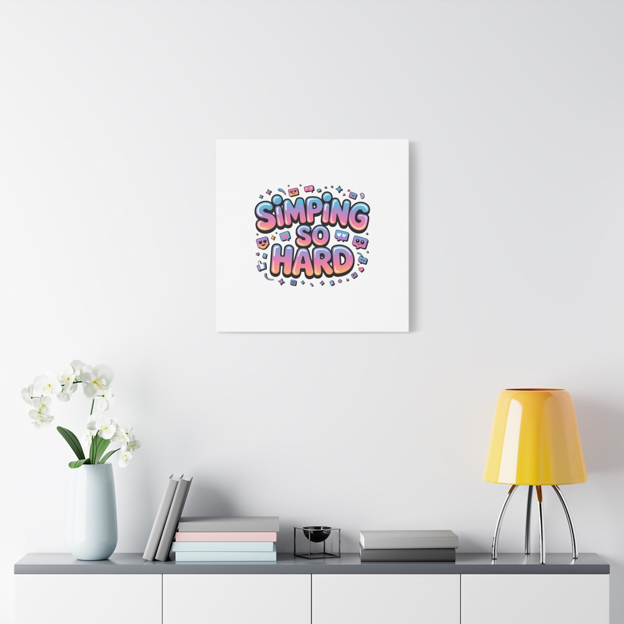 SIMPING SO HARD Canvas | Gen-Z Slang wall art, Internet Lingo print