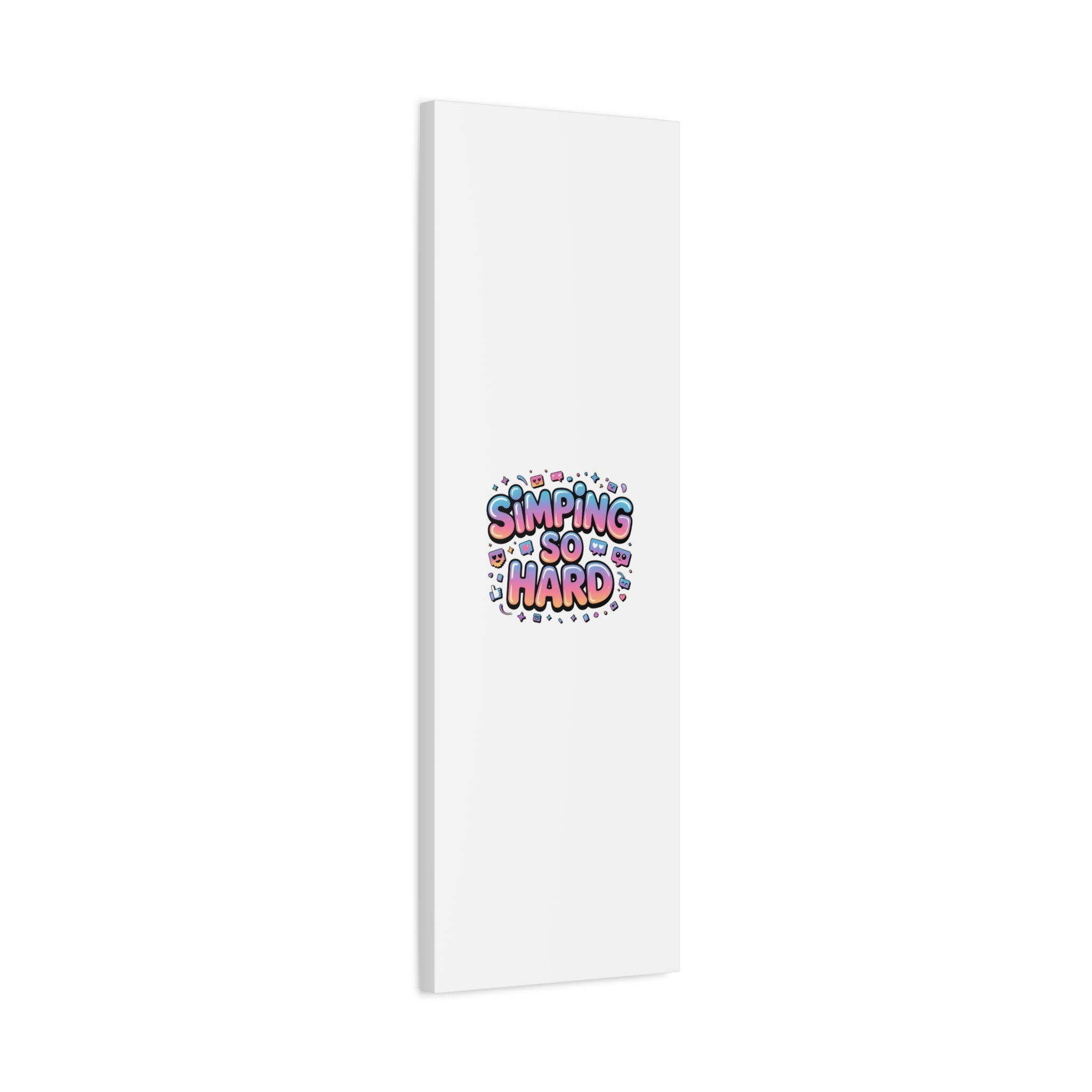 SIMPING SO HARD Canvas | Gen-Z Slang wall art, Internet Lingo print