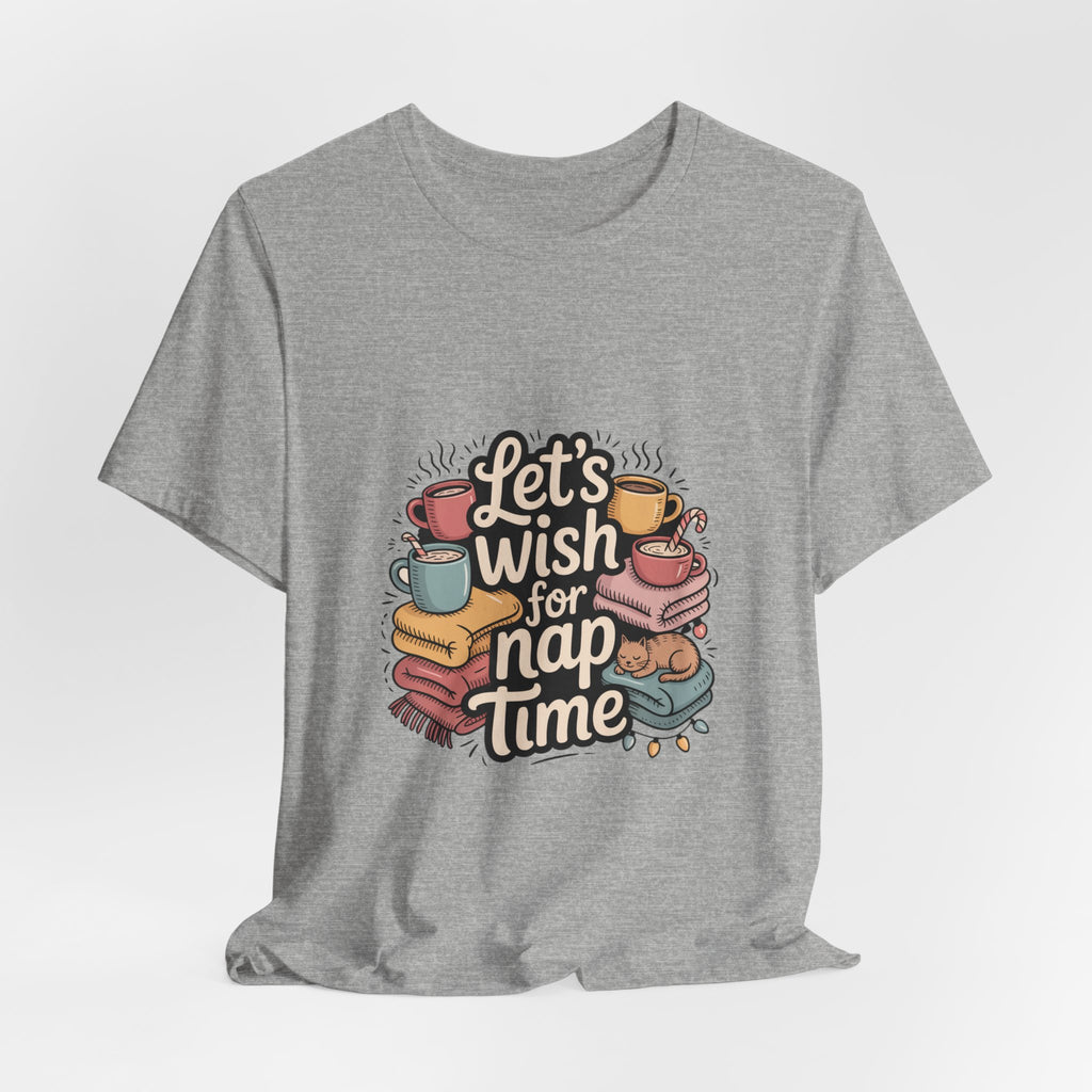 Let’s Wish for Nap Time T-Shirt | festive burnout, social battery low