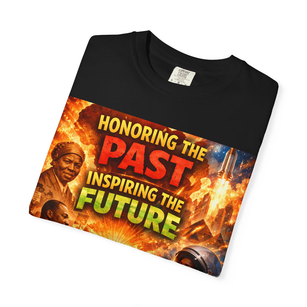 Black History Tribute T-Shirt — "Honoring the Past, Inspiring the Future"