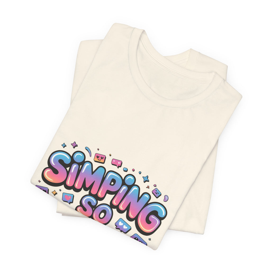 Simping So Hard Tee | slang tee, internet lingo shirt