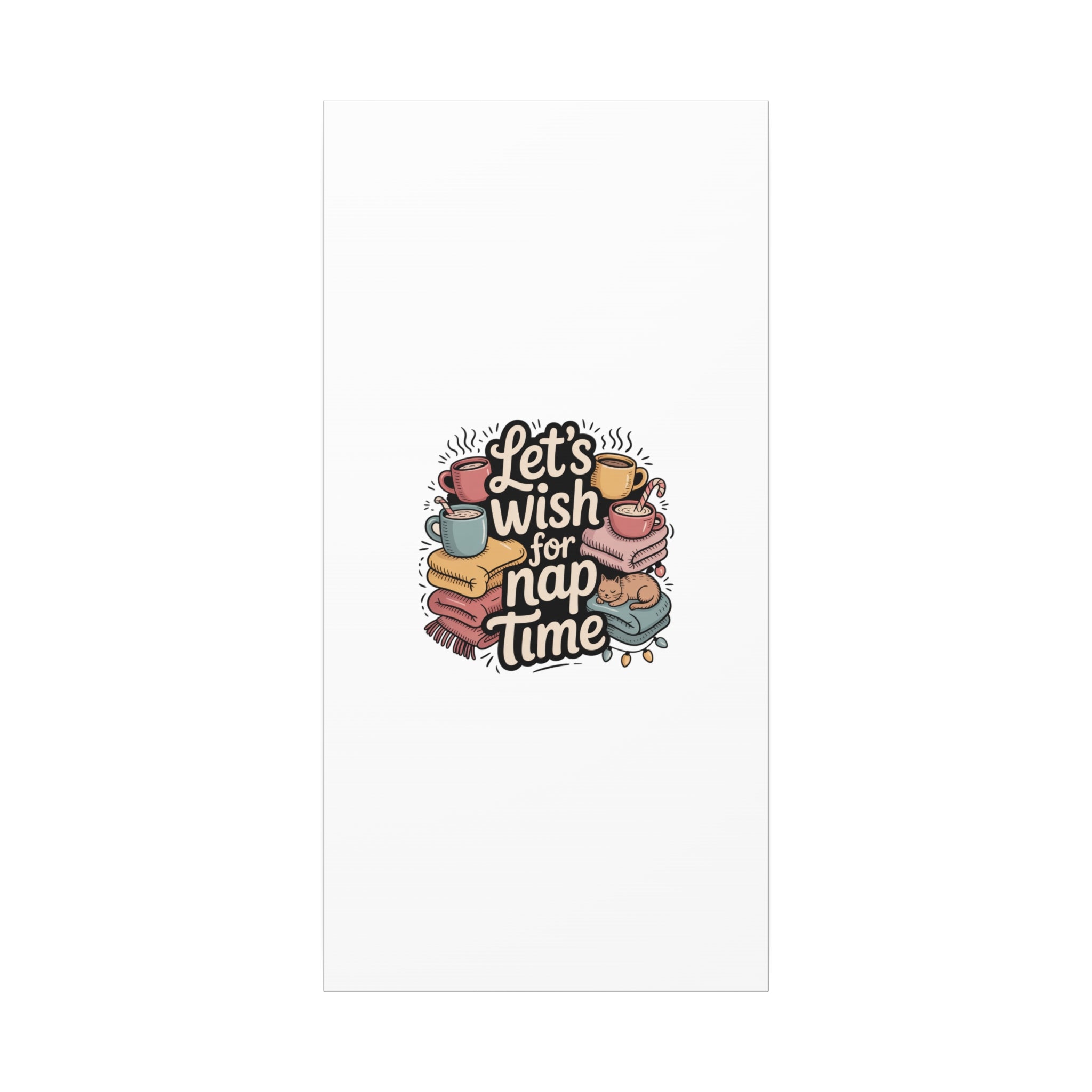 Let’s Wish for Nap Time Canvas | Holiday Burnout, Introvert Humor