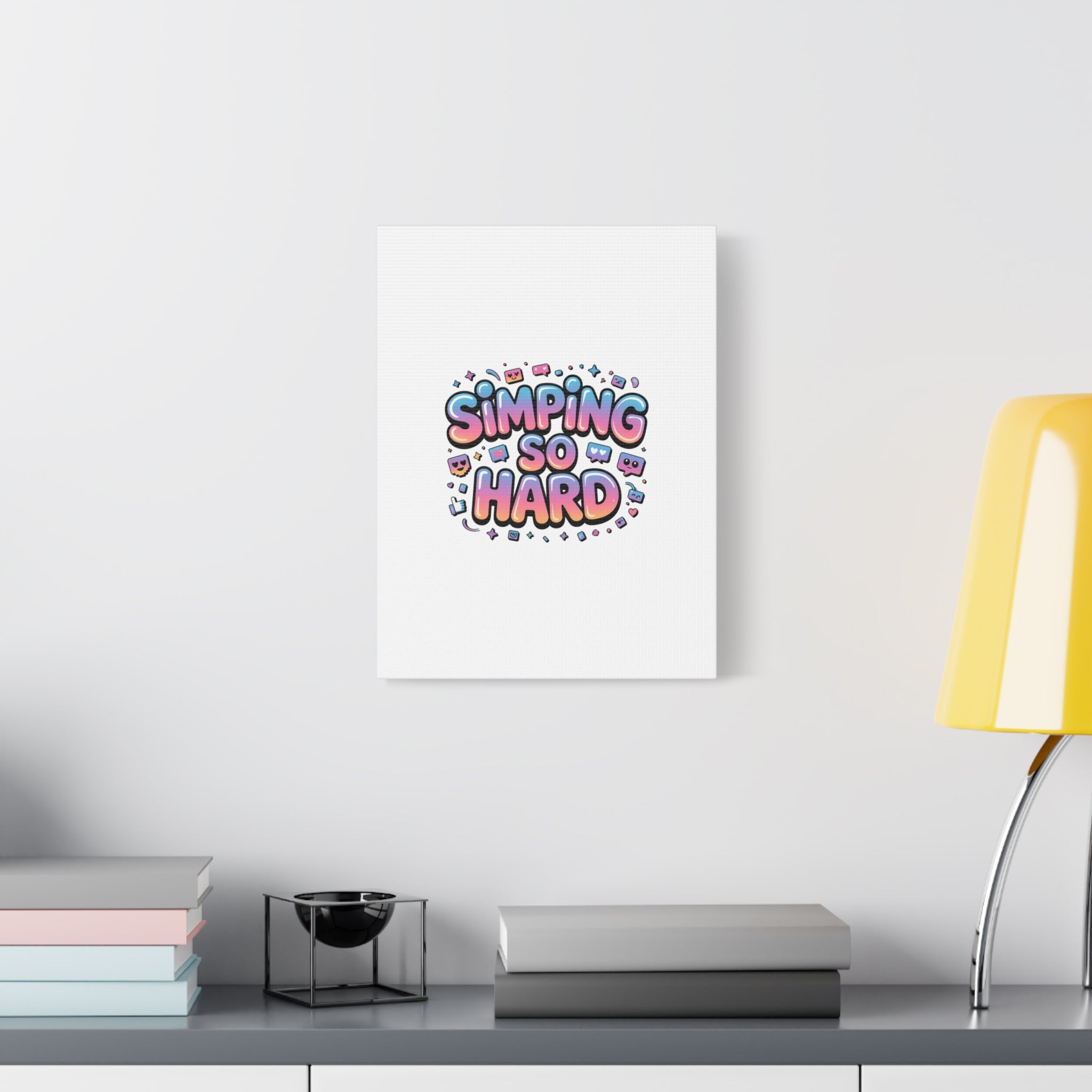 SIMPING SO HARD Canvas | Gen-Z Slang wall art, Internet Lingo print