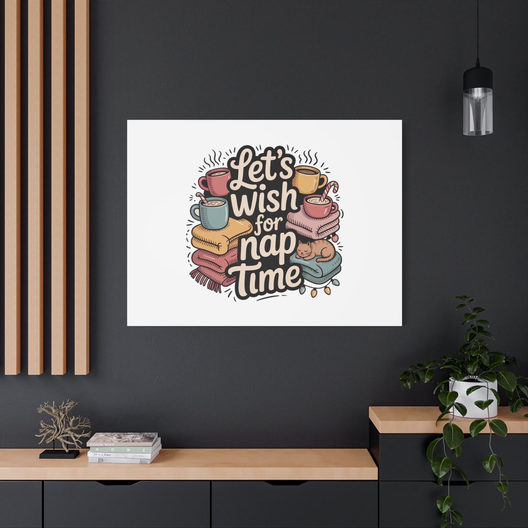 Let’s Wish for Nap Time Canvas | Holiday Burnout, Introvert Humor