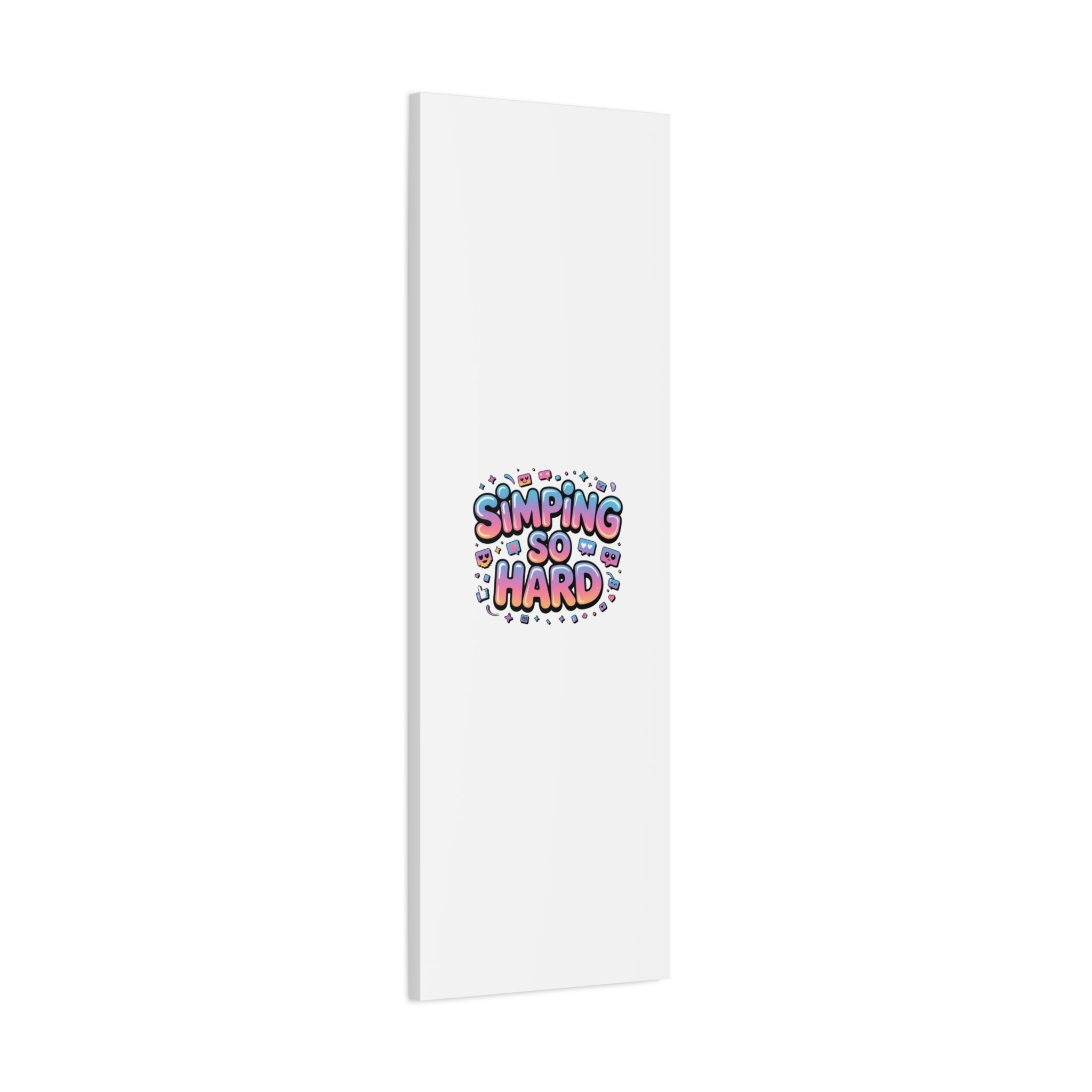 SIMPING SO HARD Canvas | Gen-Z Slang wall art, Internet Lingo print