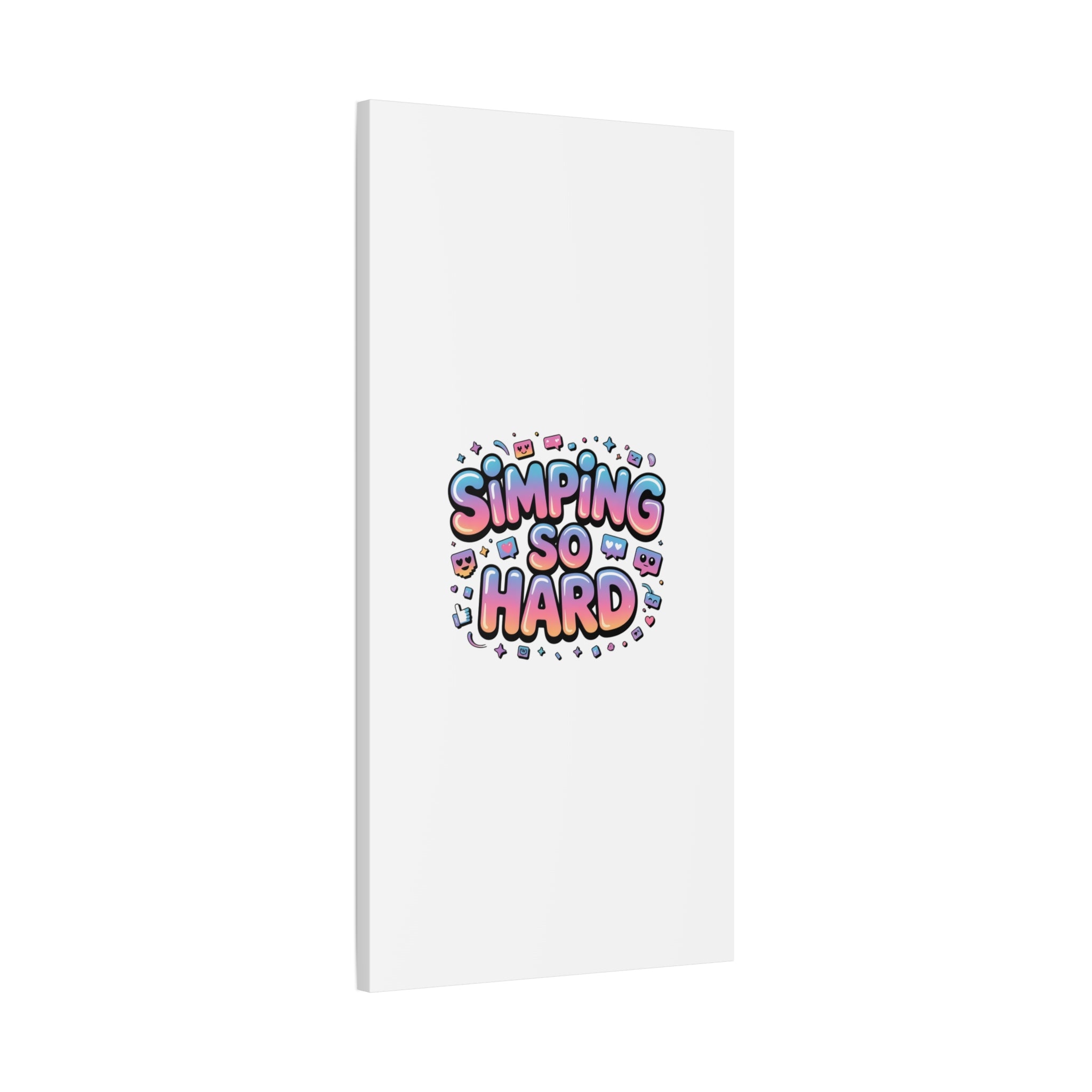 SIMPING SO HARD Canvas | Gen-Z Slang wall art, Internet Lingo print