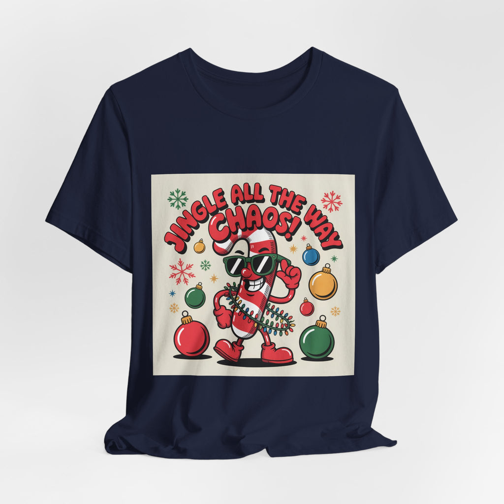 Jingle All The Chaos T-Shirt | ugly Christmas sweater, festive gag tee