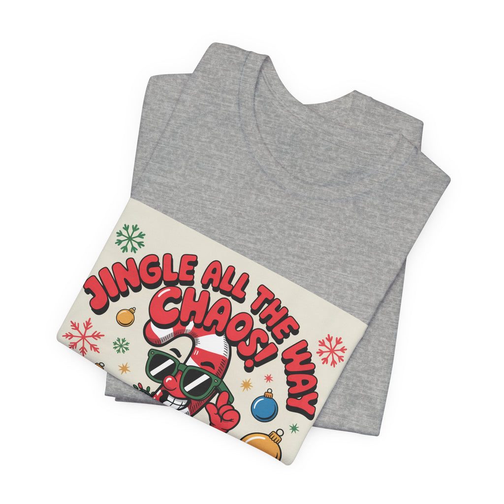 Jingle All The Chaos T-Shirt | ugly Christmas sweater, festive gag tee